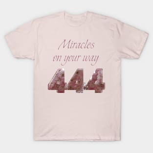 Miracles 444 T-Shirt